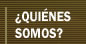 ¿Quiénes Somos?